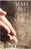 Make Dust Our Paper