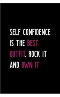 Self Confidence Is The Best Outfit, Rock It And Own It