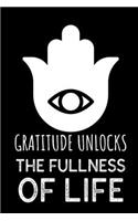 Gratitude Unlocks The Fullness of Life: Blank lined 6x9 Gratitude Journal