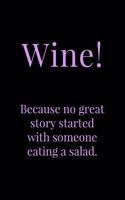 WINE! Because No Great