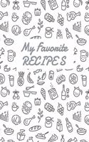 My Favorite Recipes: Blank Recipe DIY cookbook Journals to Write In Favorite Recipes and your own food chef Meals for your family or kids 8.5"x11" 140 pages