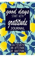 Good Days Start With Gratitude