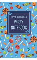 Happy Halloween Party Notebook: 6x9" 120 Pages Wide Ruled Paper, Blank Lined Diary / Journal, Book Gifts Holidays & Celebrations