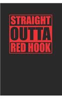 Straight Outta Red Hook 120 Page Notebook Lined Journal for Red Hook Brooklyn Pride