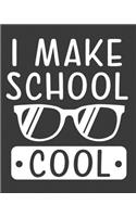 I Make School Cool