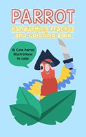 Parrot Handwriting Practice and Coloring Book: Handwriting Books for kids Handwriting Exercises for kids 6X9 120 Pages