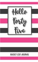 Hello Forty Five Bucket List Journal