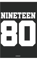 Nineteen 80 Notebook