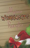 Meine Weihnachtsrezepte: A5 Backrezepte zum Selberschreiben / Backbuch Rezeptesammlung zum Eintragen / Weihnachtsgeschenk für Oma, Mama oder Bäckerin zu Weihnachten