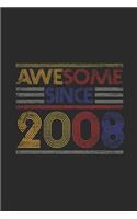 Awesome Since 2008: Blank Lined Notebook / Journal (6 X 9 -120 Pages) - Birthday Gift Idea