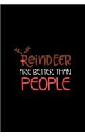 Reindeer Are Better Than People: Notebook Journal Composition Blank Lined Diary Notepad 120 Pages Paperback Black Solid Reindeer