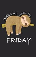 Wake Me When It's Friday