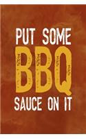 Put Some BBQ Sauce On It