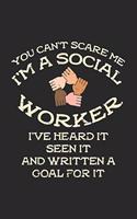 You Can't Scare Me I'm A Social Worker: 120 Pages I 6x9 I Blank