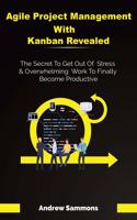 Agile Project Management With Kanban Revealed