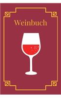 Weinbuch: A5 Weinbuch - Wein Journal - Wein Notizbuch - Weinzubehör - Verkostungsheft - Weingeschenk - Geschenkbuch für Weinverkostung, Weinbauern, Someliérs,