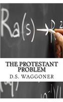 The Protestant Problem