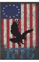 Betsy Ross American Flag Notebook: 1776 Patriotic USA Flag Blank Composition Book/Diary/Journal For Patriots, Students, Work, School 6 x 9, 130 Pages, 1776 Bald Eagle Flag