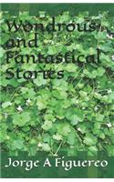 Wondrous and Fantastical Stories