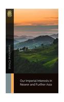 Our Imperial Interests in Nearer and Further Asia