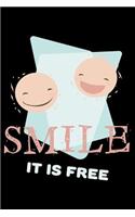 Smile It Is Free: Blank Lined Journal to Write in - Ruled Writing Notebook