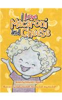 I Love Macaroni and Cheese