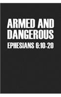 Armed and Dangerous: A 6x9 Inch Matte Softcover Journal Notebook with 120 Blank Lined Pages and an Uplifting Bible Verse Cover Slogan