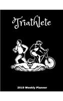 Triathlete 2019 Weekly Planner: Scheduling Calendar