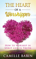 Heart of A Worshipper