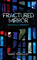 Fractured Mirror
