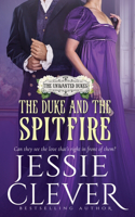 The Duke and the Spitfire: (4 The Unwanted Dukes)