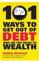 101 Ways to Get Out of Debt and on the Road to Wealth