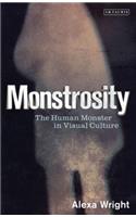 Monstrosity: The Human Monster in Visual Culture