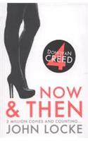 Now and Then: (Donovan Creed)