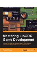 Mastering LibGDX Game Development