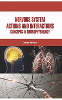 NERVOUS SYSTEM ACTIONS AND INTERACTIONS: CONCEPTS IN NEUROPHYSIOLOGY