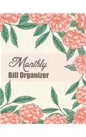 Monthly Bill Organizer: Floral Design Weekly Expense Tracker Bill Organizer Notebook Step-By-Step Guide to Track Your Financial Health(11 Monthly Budget Planner and Bill Tracker)