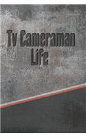 TV Cameraman Life: Stone Career Life Writing Journal