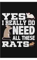 Yes I Really Do Need All These Rats