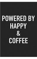 Powered by Happy and Coffee