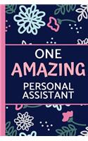 One Amazing Personal Assistant: Pink Blue Floral, Perfect for Notes, Journaling, Mother's Day and Birthdays (Personal Assistant Gift)