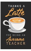 Thanks a Latte for Being an Awesome Teacher