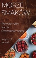 Morze Smaków: Pierwsze Kroki w Kuchni &#346;ródziemnomorskiej