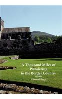 Thousand Miles of Wandering in the Border Country (1898)