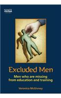 Excluded Men: Men Who Are Missing from Education and Training