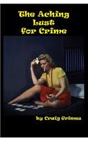 Aching Lust for Crime