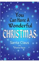 You Can Have A Wonderful Christmas