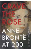 Crave the Rose: Anne Bronte at 200