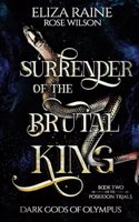 Surrender of the Brutal King