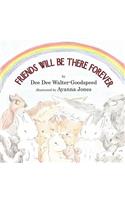 Friends Will Be There Forever